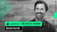 In Conversation With Dan Carroll, Wealthfront's CSO and Co-Founder