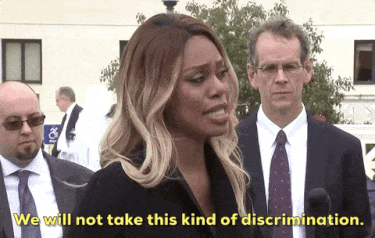 A gif of Laverne Cox saying "We will not take this kind of discrimination."