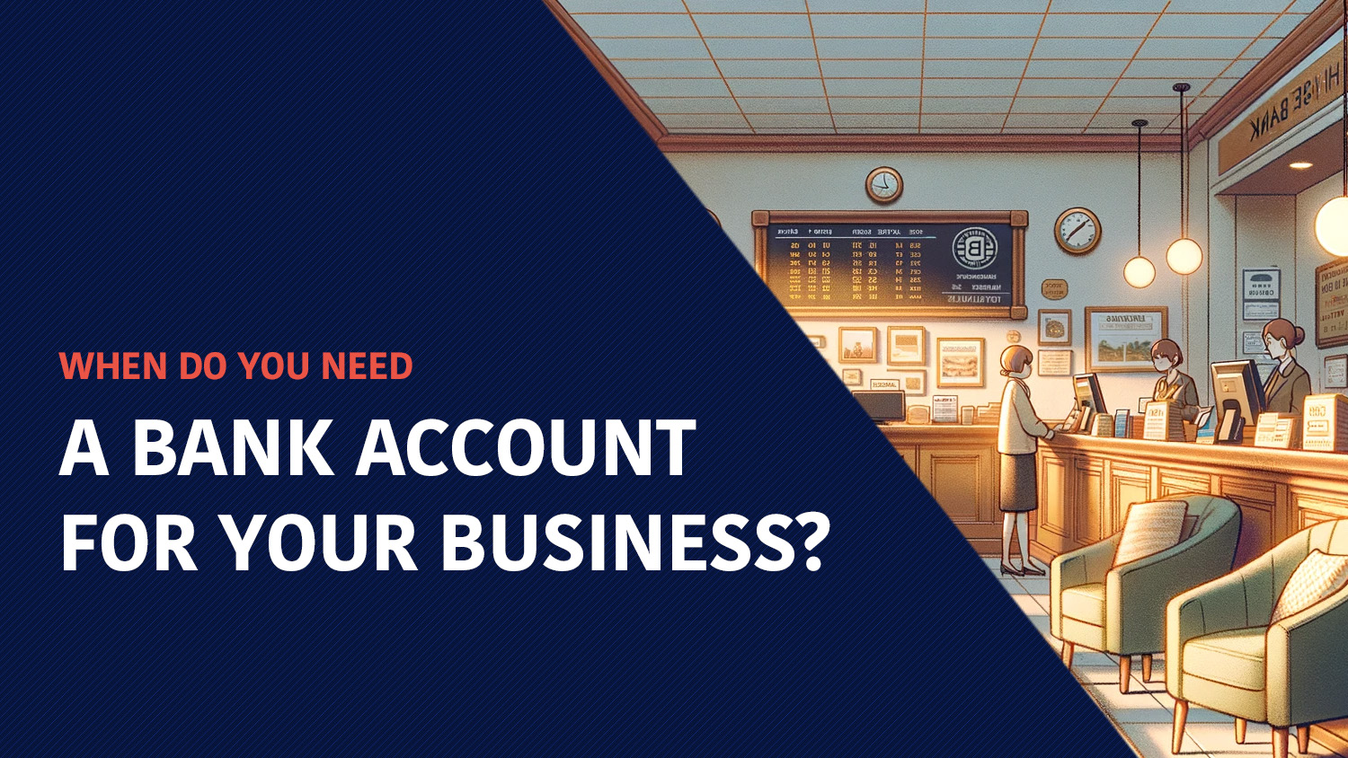 When do you need a bank account for your business?
