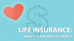 Text: Life insurance what it is and why you need it.